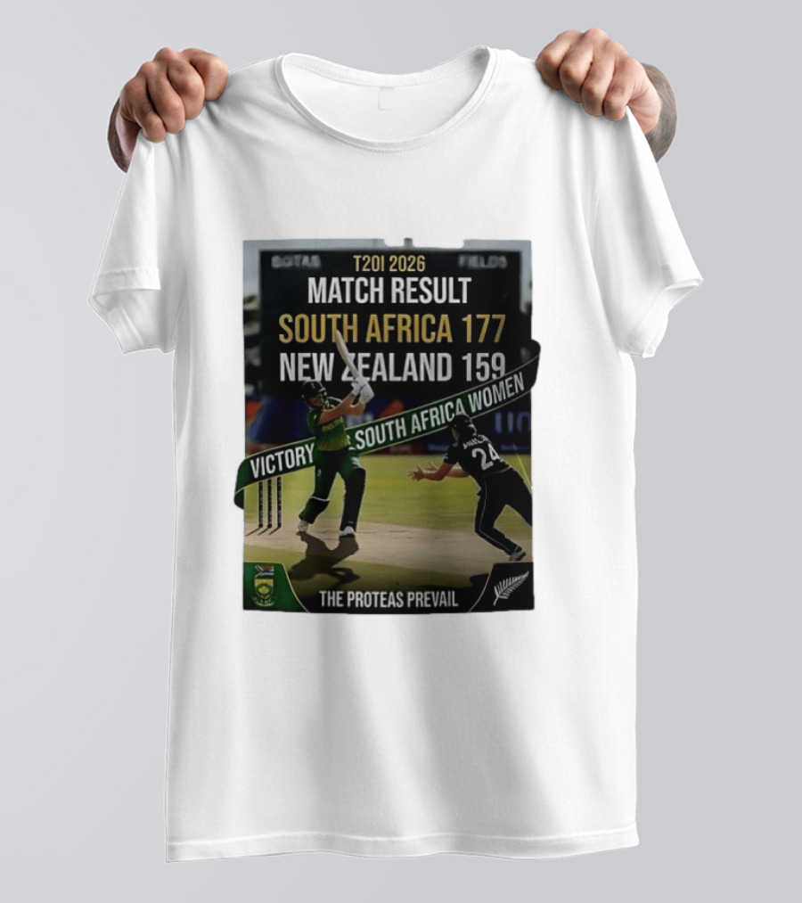T20I 2026 Match Result South Africa 177 New Zealand 159 Victory South Africa Women The Proteas Prevail T-Shirt
