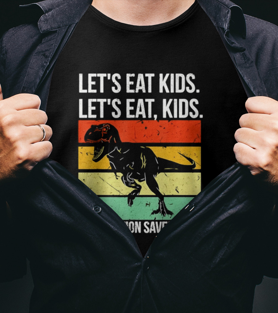 Let's Eat Kids Let's Eat Punctuation Saves Lives Dinosaur T-Shirt