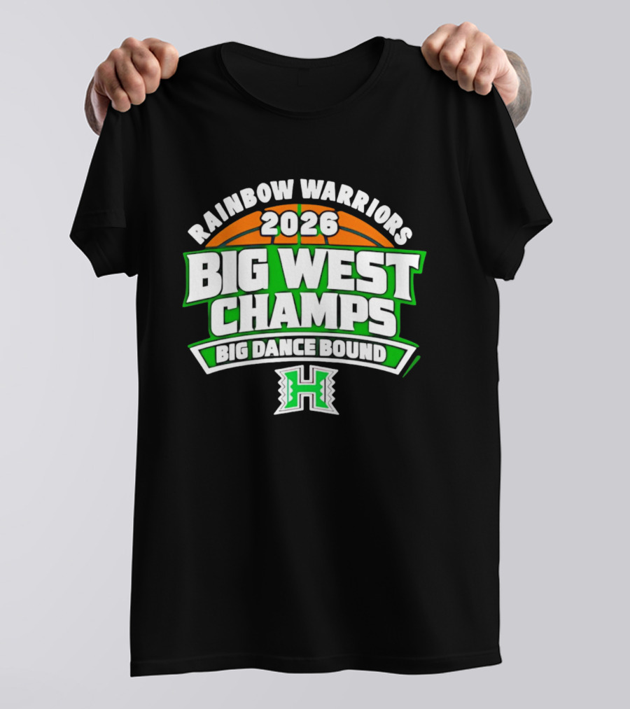 Rainbow Warriors 2026 Big West Champs Big Dance Bound T-Shirt