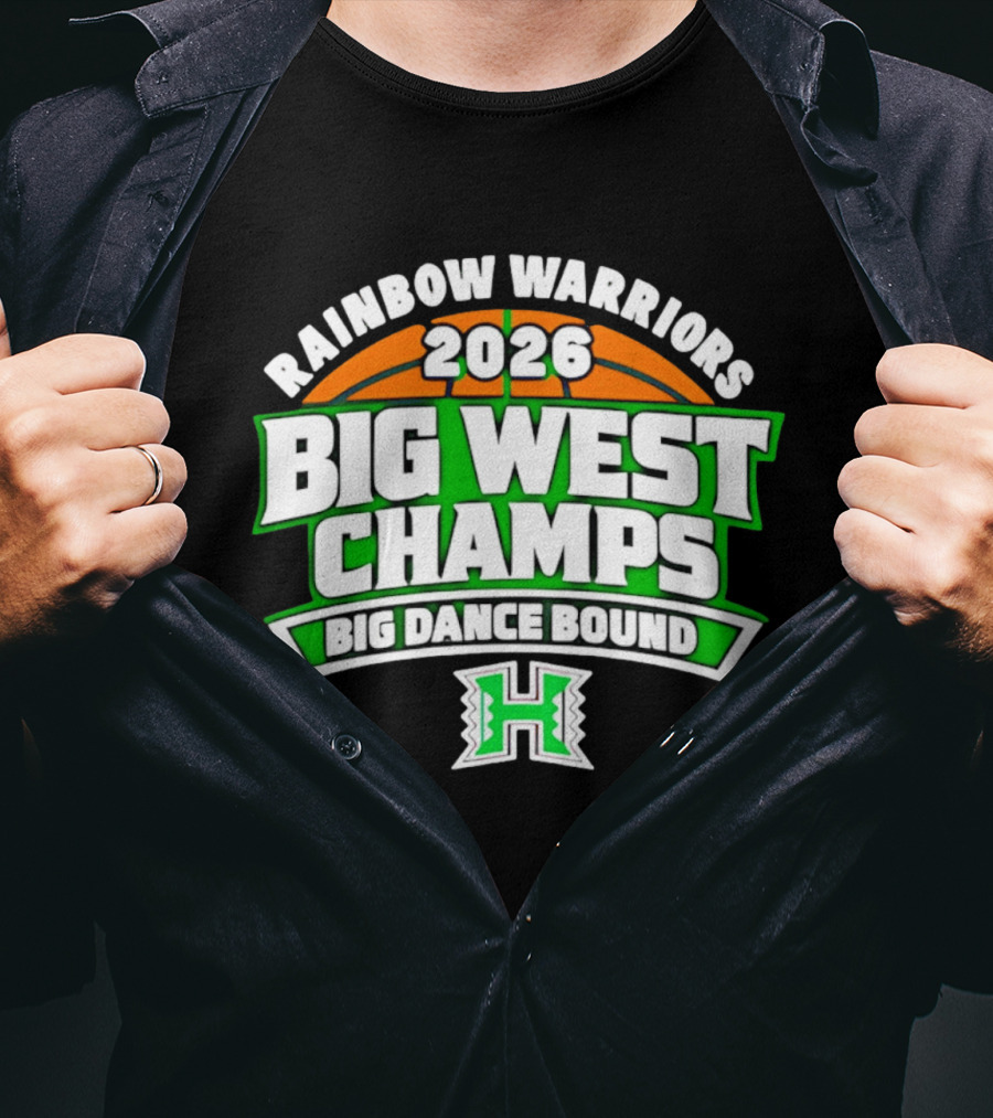 Rainbow Warriors 2026 Big West Champs Big Dance Bound T-Shirt