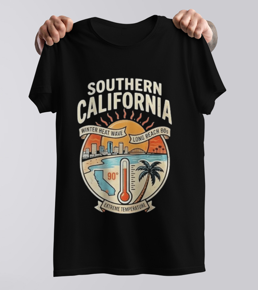 Southern California Winter Heat Wave Long Beach Extreme Temperature 90 Degrees T-Shirt