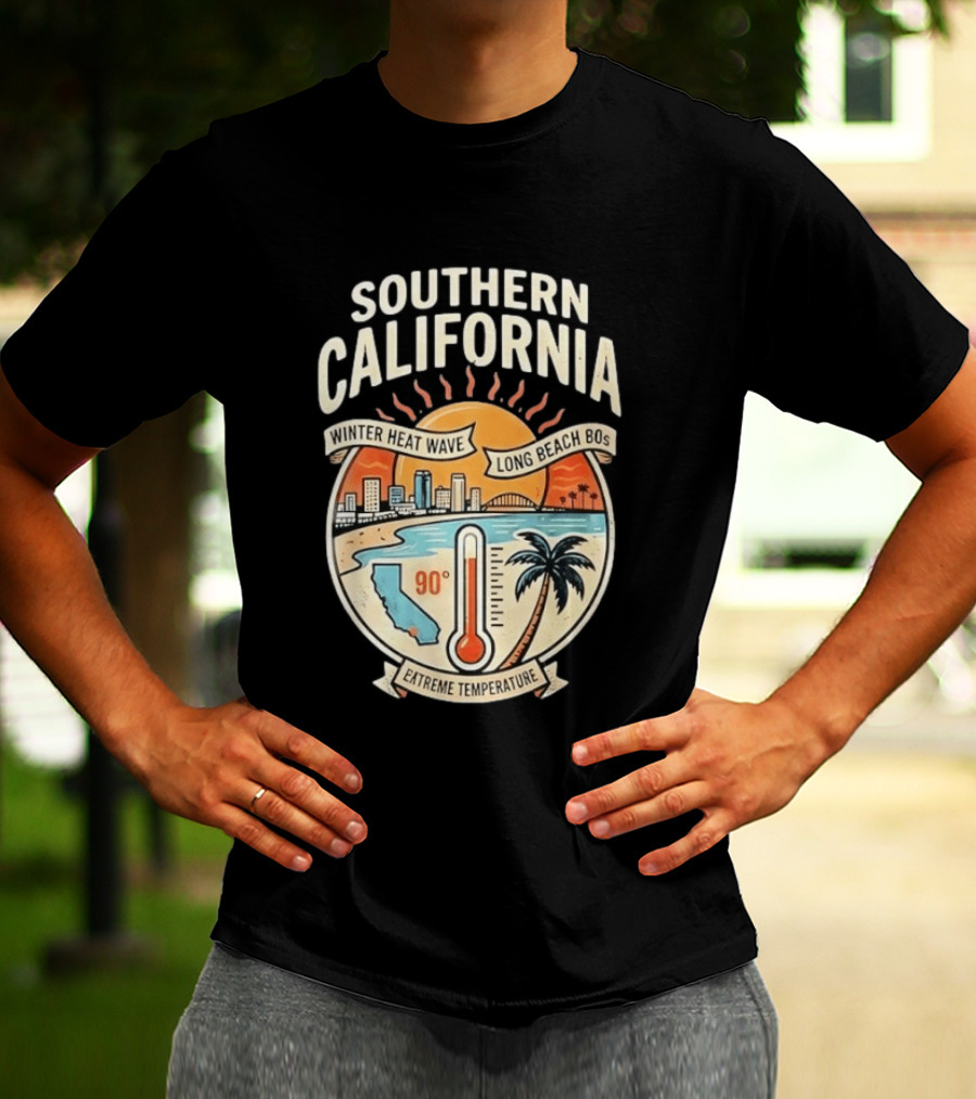 Southern California Winter Heat Wave Long Beach Extreme Temperature 90 Degrees T-Shirt