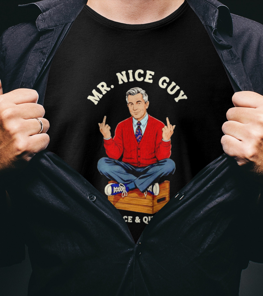 Mister Rogers Mr. Nice Guy Peace Quiet Sweaterdagger T-Shirt