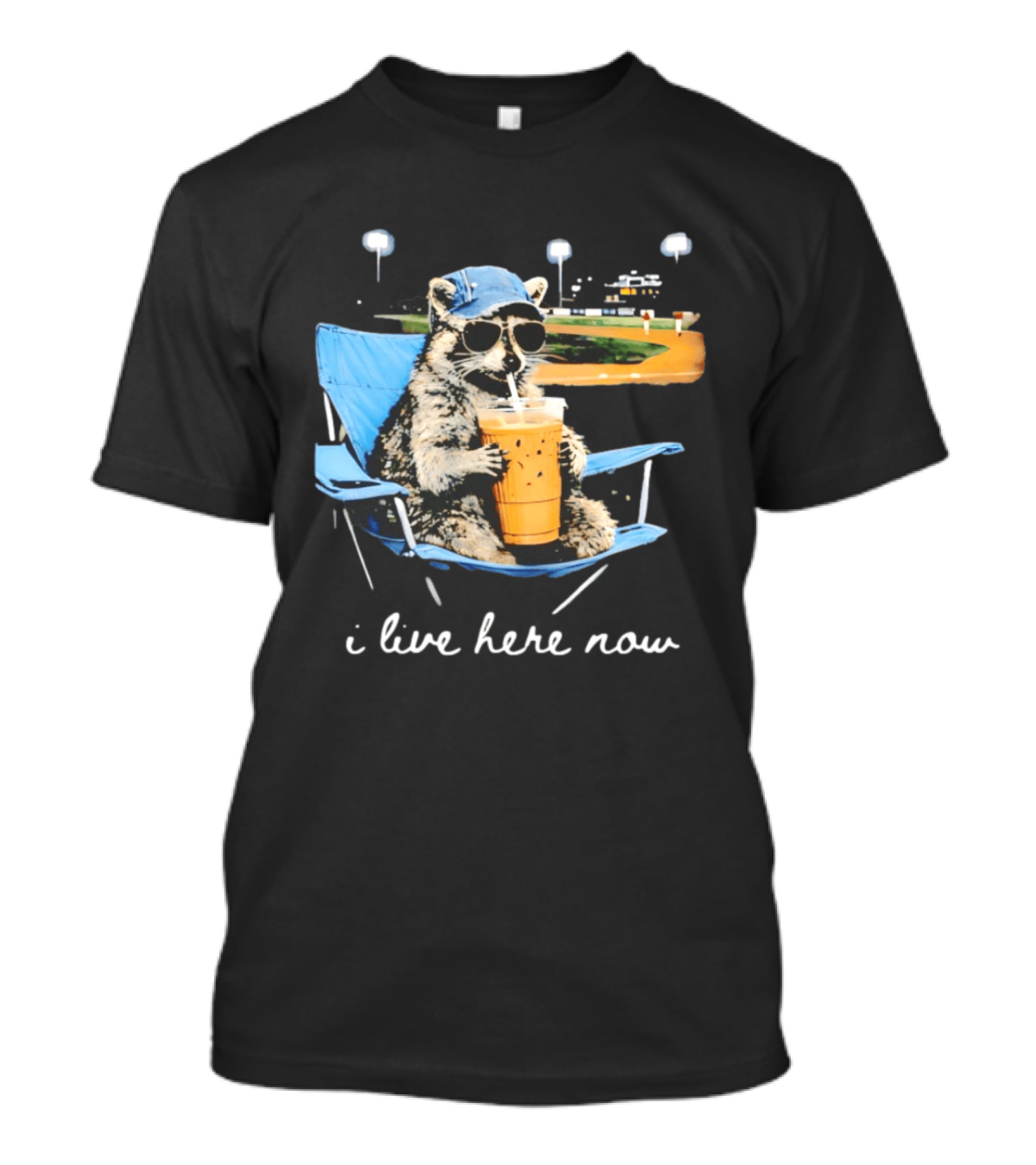 Raccoon I Live Here Now Funny Coffee Lover Camping Chair Sunglasses Baseball Cap T-Shirt