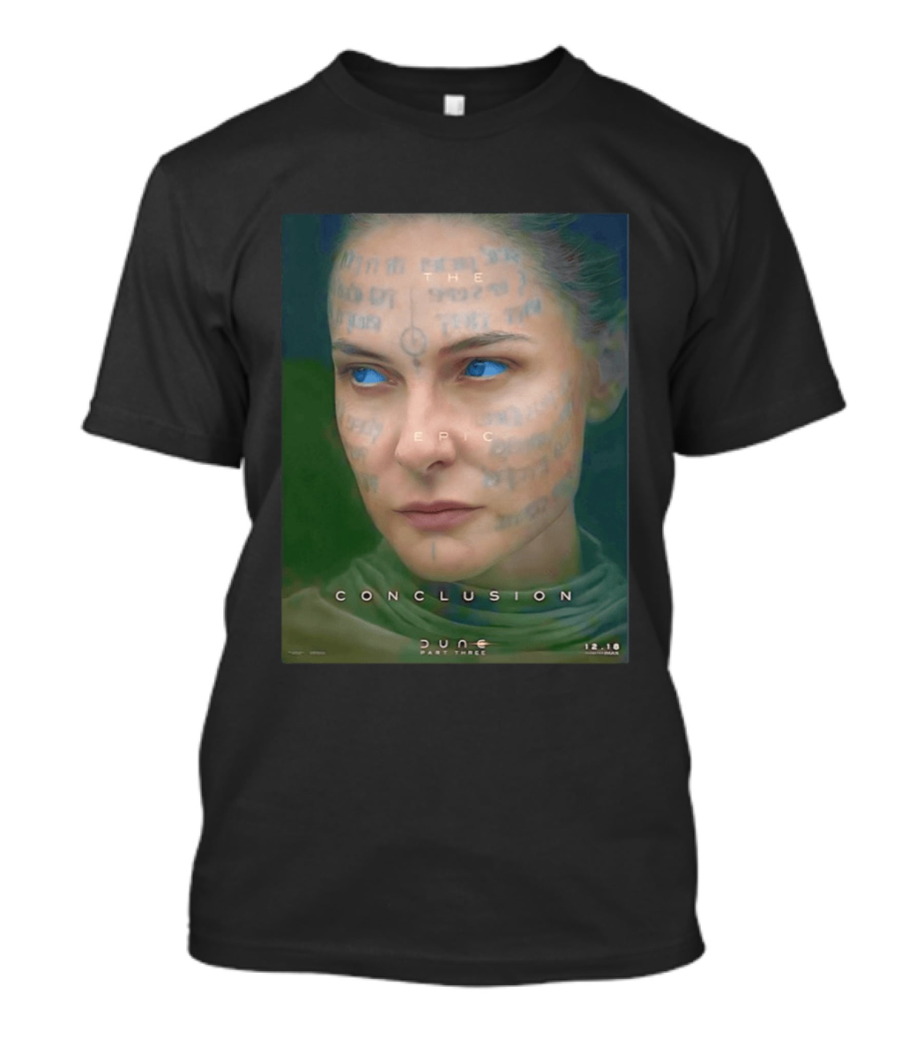 Rebecca Ferguson As Lady Jessica Dune Part Three The Epic Conclusion 12.18 T-Shirt