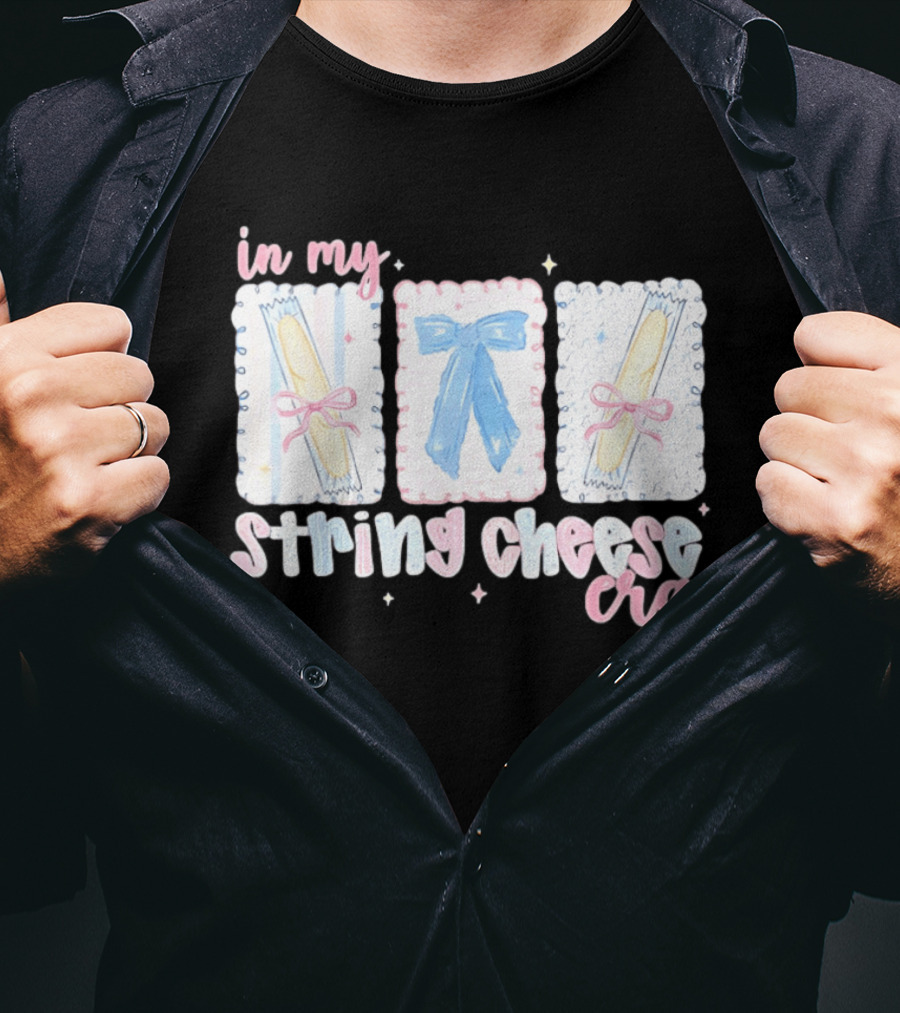 In My String Cheese Era Cheese Sticks And A Bow T-Shirt