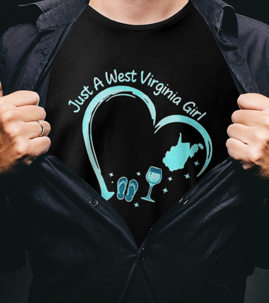 Just A West Virginia Girl Heart Wine Glass Slippers Map T-Shirt
