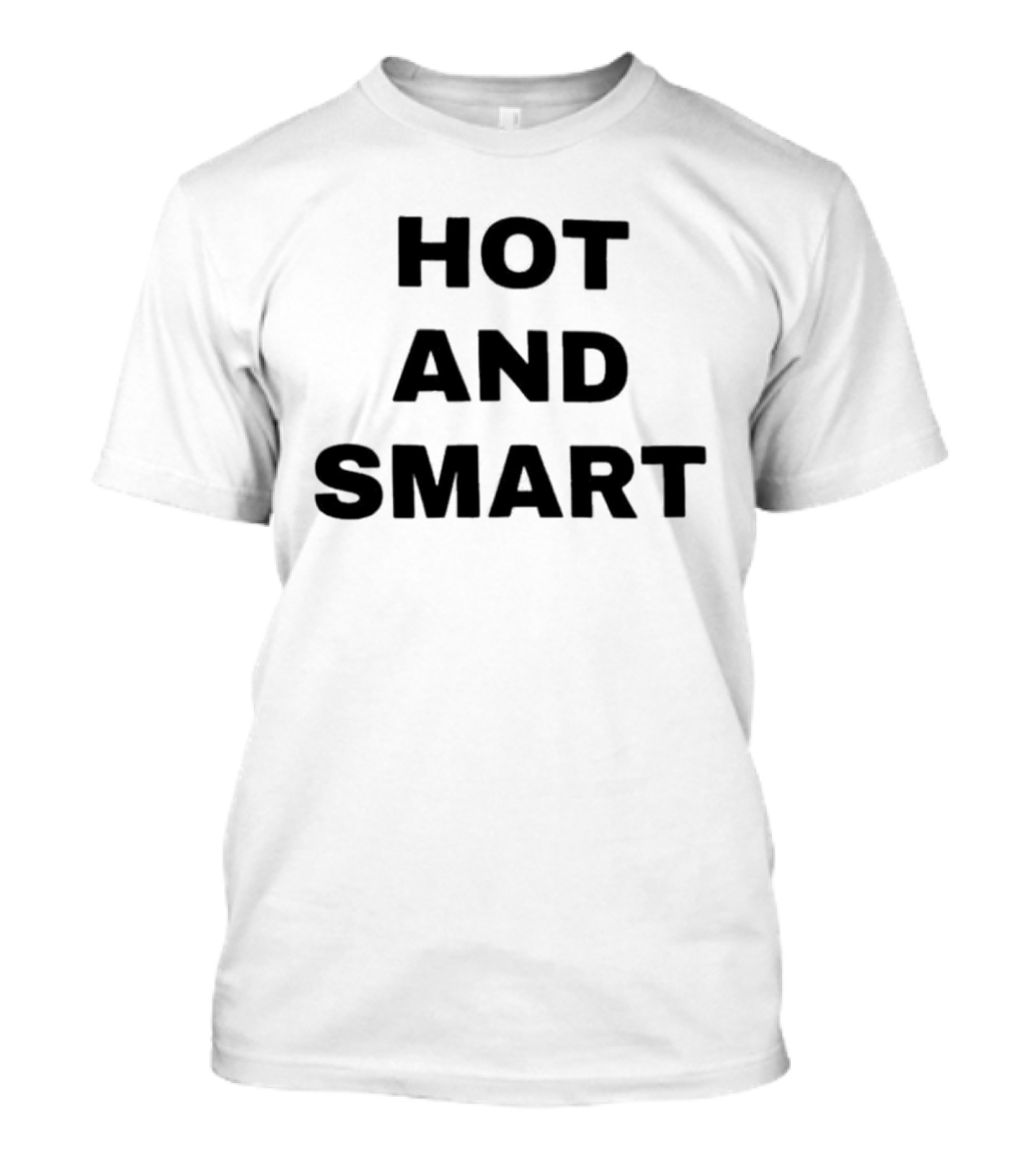 Hot And Smart T-Shirt