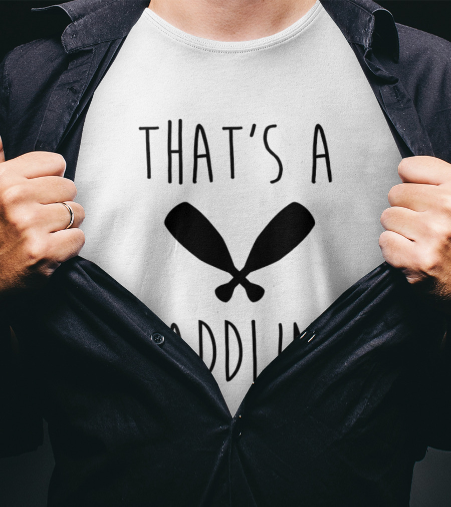 That's A Paddlin' Paddle Oars Crossed T-Shirt