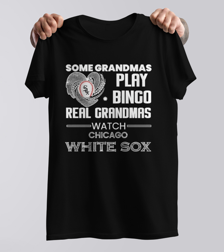 Some Grandmas Play Bingo Real Grandmas Chicago White Sox 2026 T-Shirt