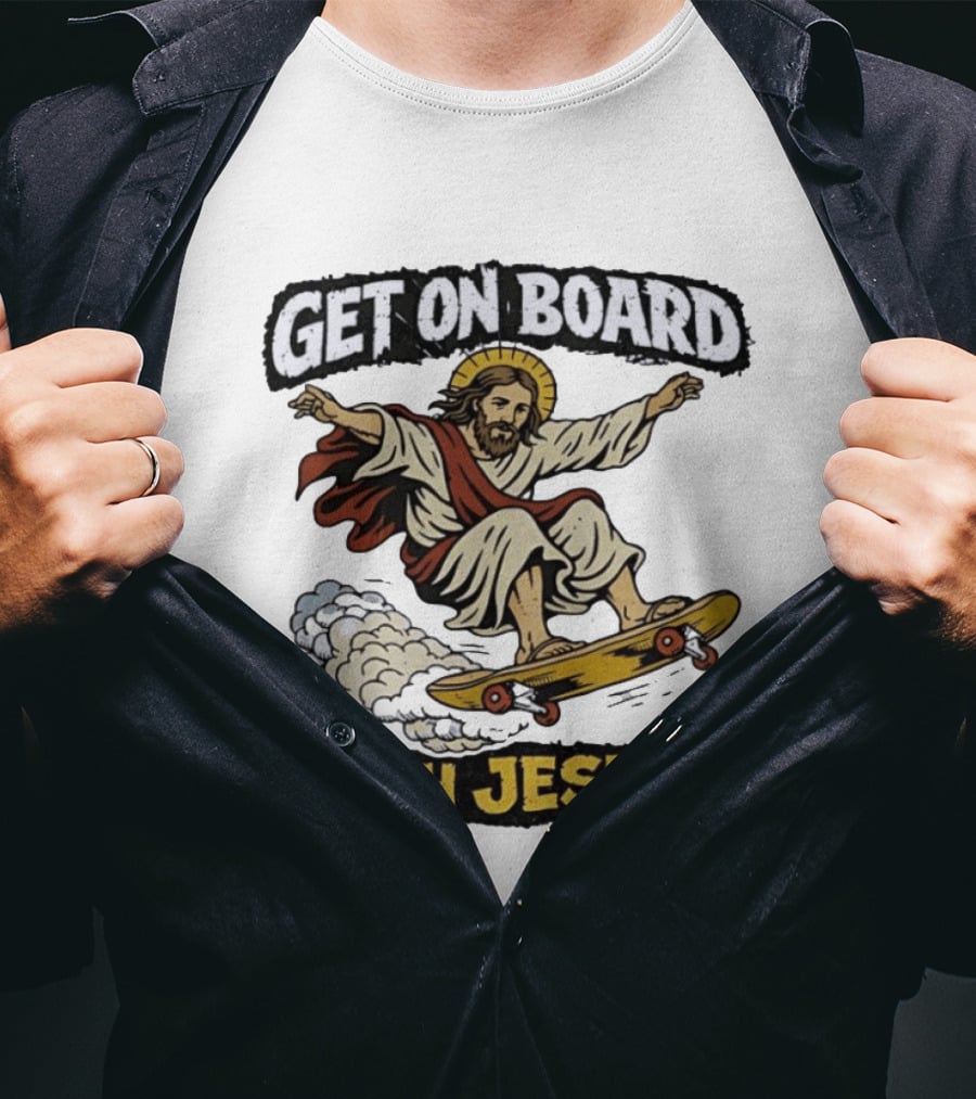 Get On Board With Jesus Skateboarding Meme T-Shirt
