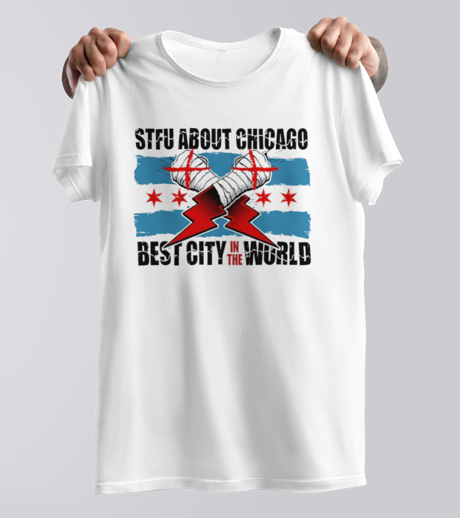 STFU About Chicago Best City In The World Flag Gloves Stars And Stripes T-Shirt