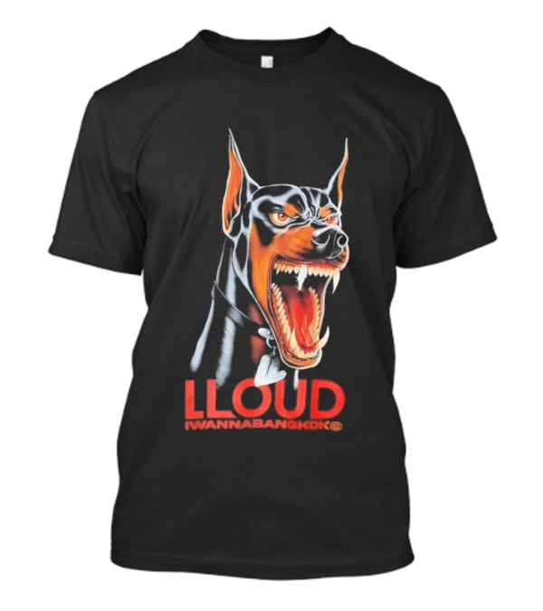 LLoud Doberman Bangkok I Wanna T-Shirt