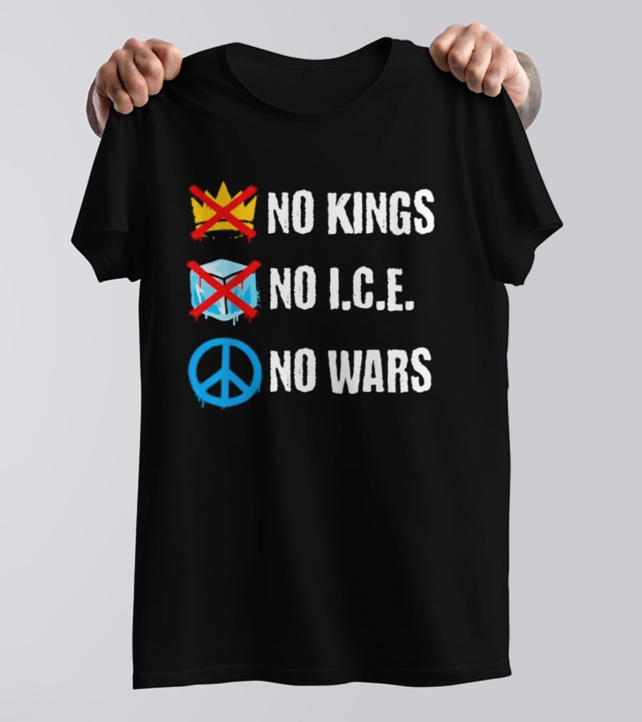 No Kings No I.C.E No Wars Peace Symbol Crossed Out Crown And Ice Block T-Shirt