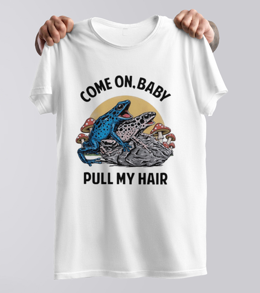 Come On Baby Pull My Hair Blue Frog Pink Frog Rock T-Shirt