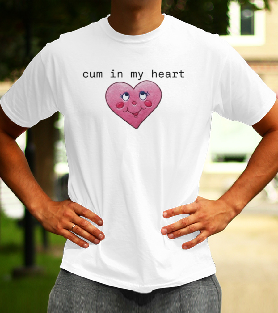 Cum In My Heart Pink Cartoon Style Cute Face T-Shirt