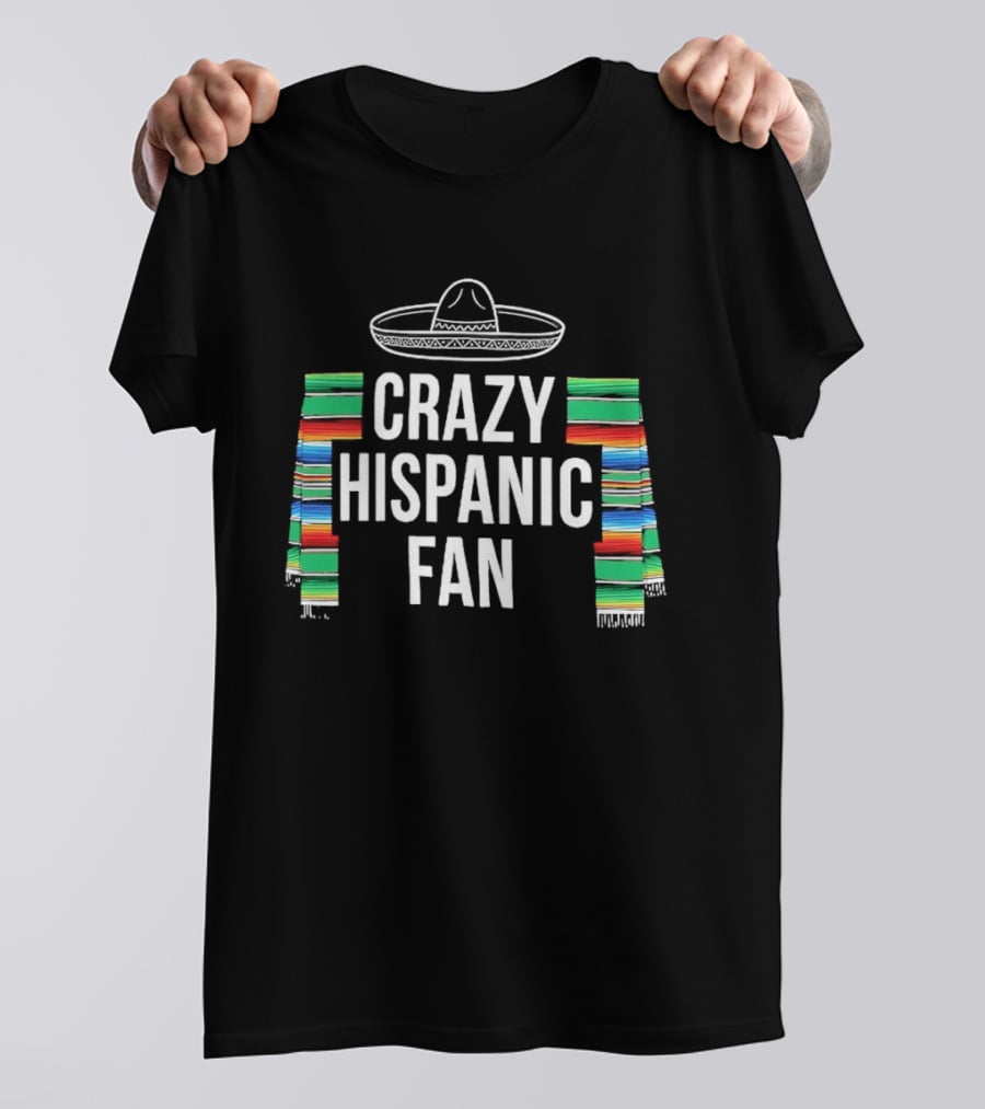 Crazy Hispanic Fan Sombrero And Colorful Serape Stripes T-Shirt
