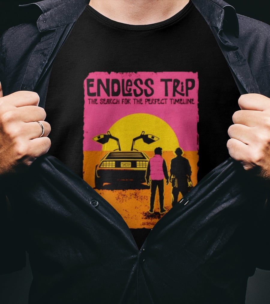 Endless Trip The Search For The Perfect Timeline Back To The Future Sunset Retro Car Journey T-Shirt