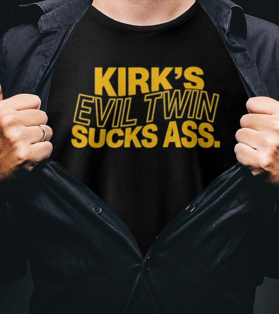 Kirk's Evil Twin Sucks Ass T-Shirt