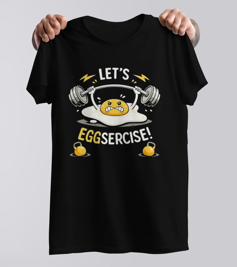 Let's Eggsercise Egg Weightlifting Fitness Motivation With Kettlebells T-Shirt