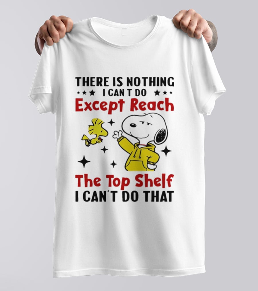 Snoopy Nothing I Can't Do Except Reach Top Shelf Peanuts Woodstock T-Shirt