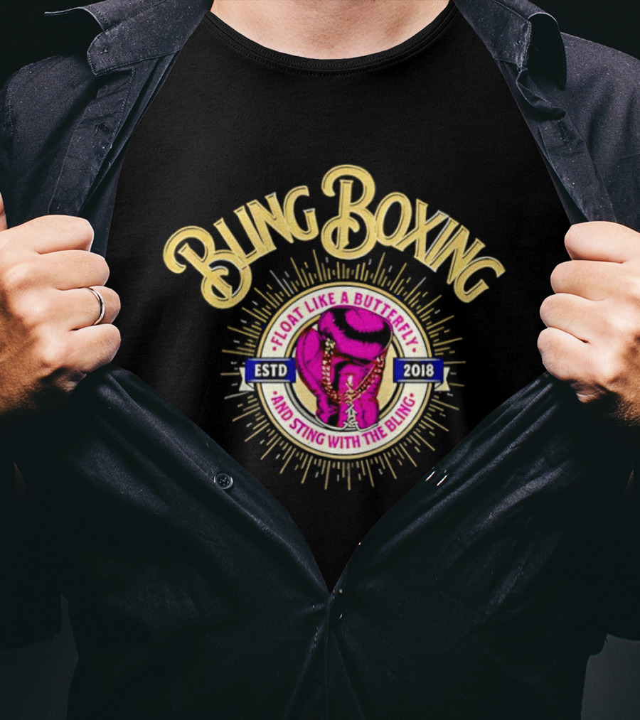 Bling Boxing Float Like A Butterfly Sting With The Bling Estd 2018 T-Shirt