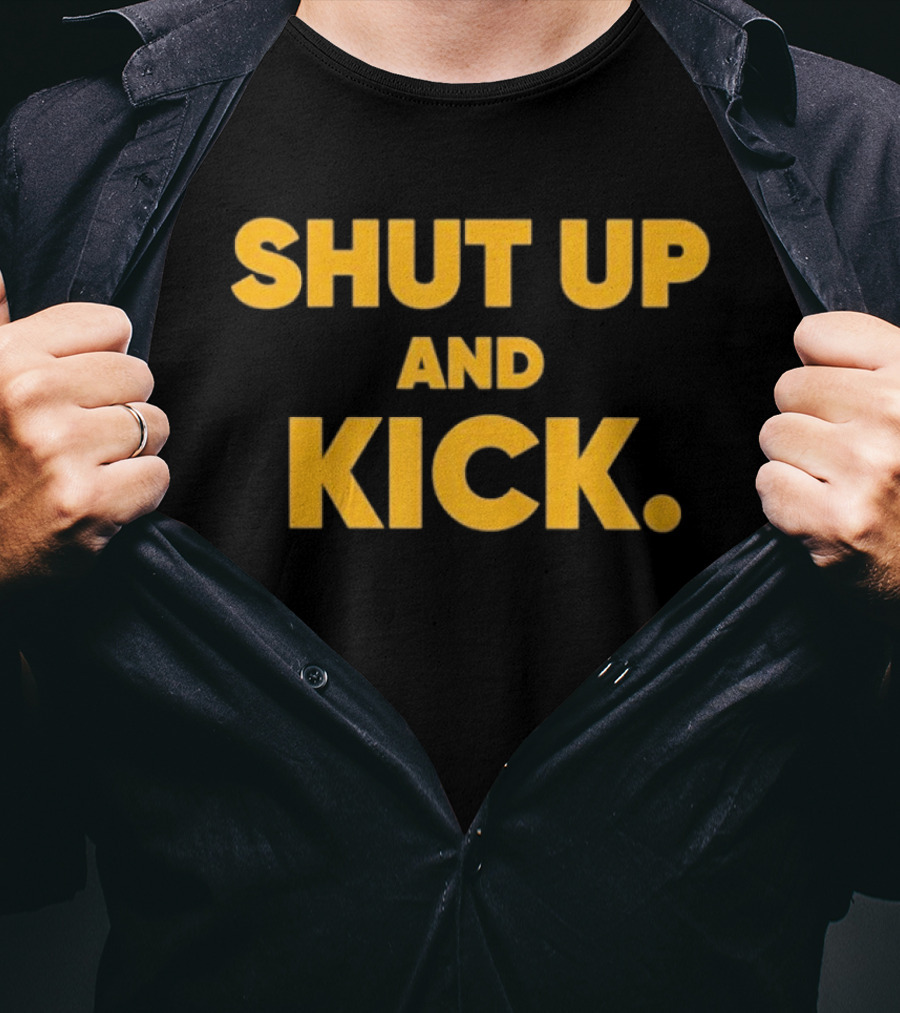 Harrison Butker Shut Up And Kick Bold Motivational T-Shirt
