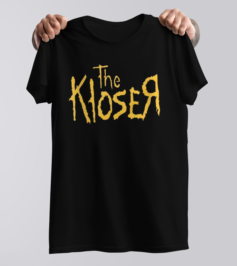 The Kloser T-Shirt