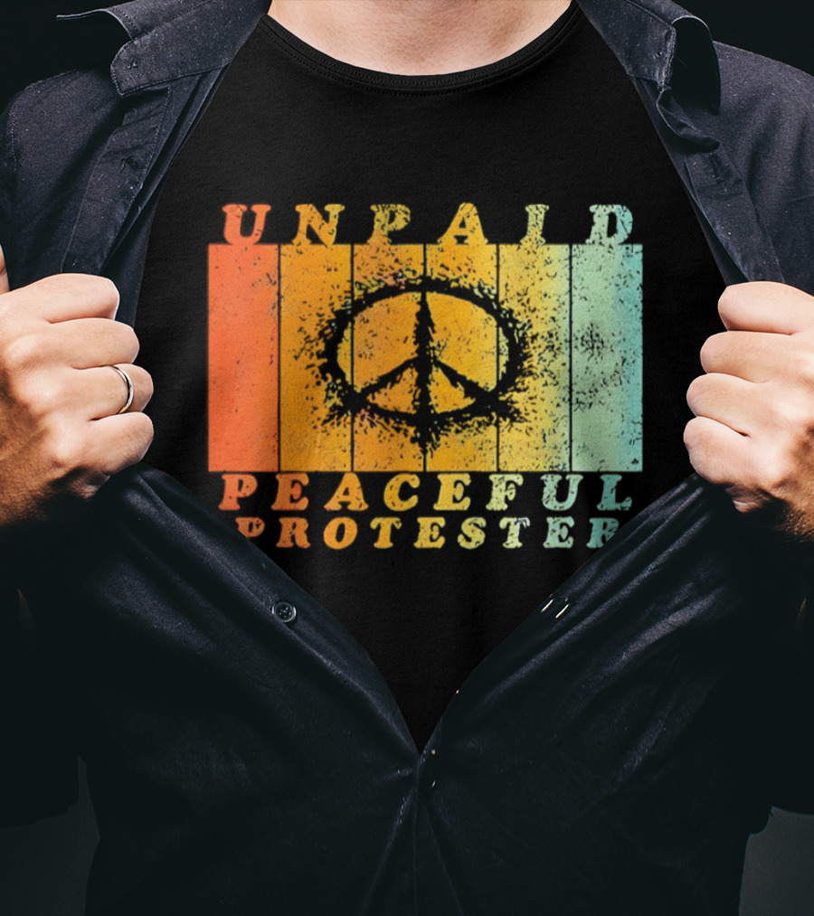 Unpaid Peaceful Protester Identity With Vintage Peace Symbol Rainbow Stripes T-Shirt