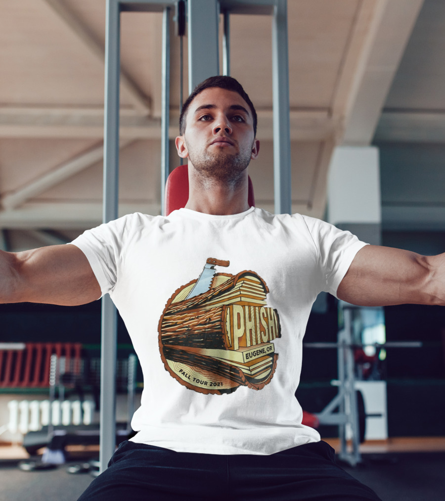 Phish Eugene OR Fall Tour 2021 Logging Saw Woodsy T-Shirt