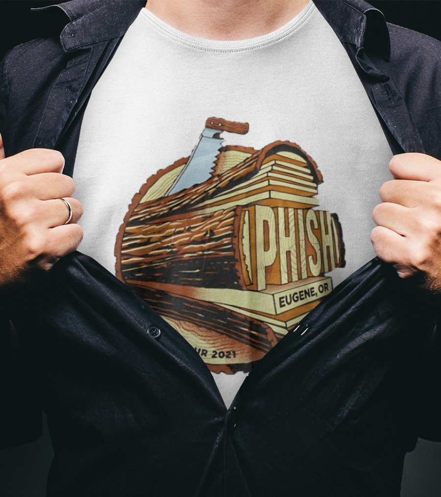 Phish Eugene OR Fall Tour 2021 Logging Saw Woodsy T-Shirt