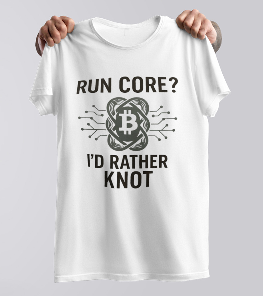 Run Core Bitcoin I'd Rather Knot Blockchain Circuit T-Shirt