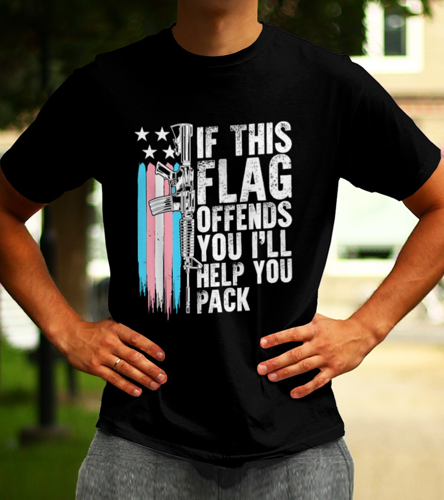 If This Flag Offends You I'll Help You Pack Transgender Pride Flag Rifle T-Shirt