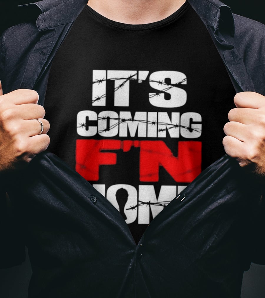It's Coming F'n Home Football Fan Chant Slogan Vintage Distressed T-Shirt