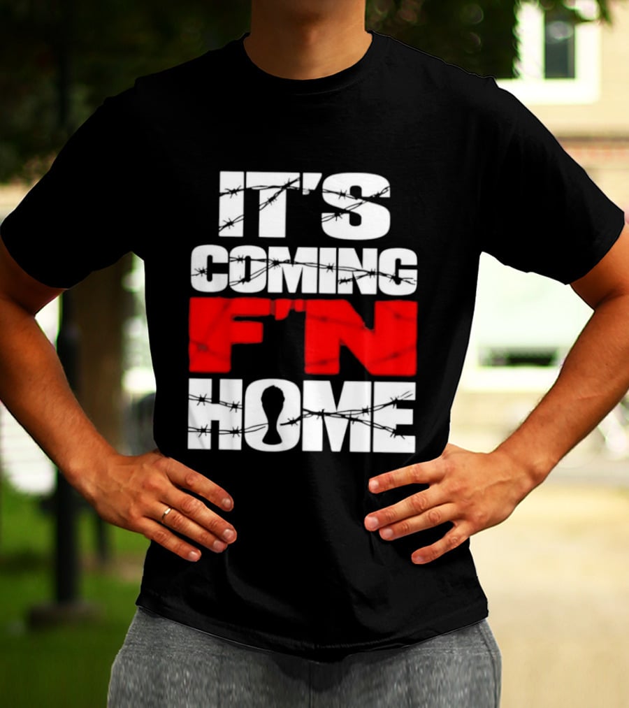 It's Coming F'n Home Football Fan Chant Slogan Vintage Distressed T-Shirt