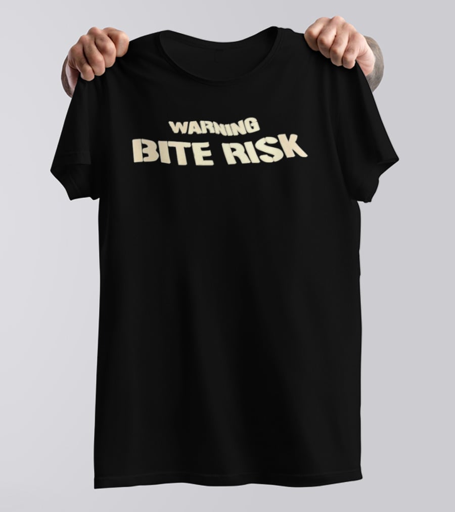 Warning Bite Risk T-Shirt