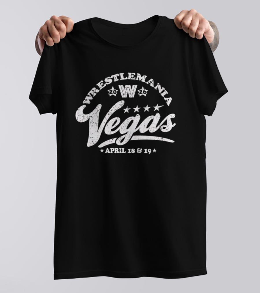 WrestleMania 2026 Vegas April 18 19 Event Dates T-Shirt