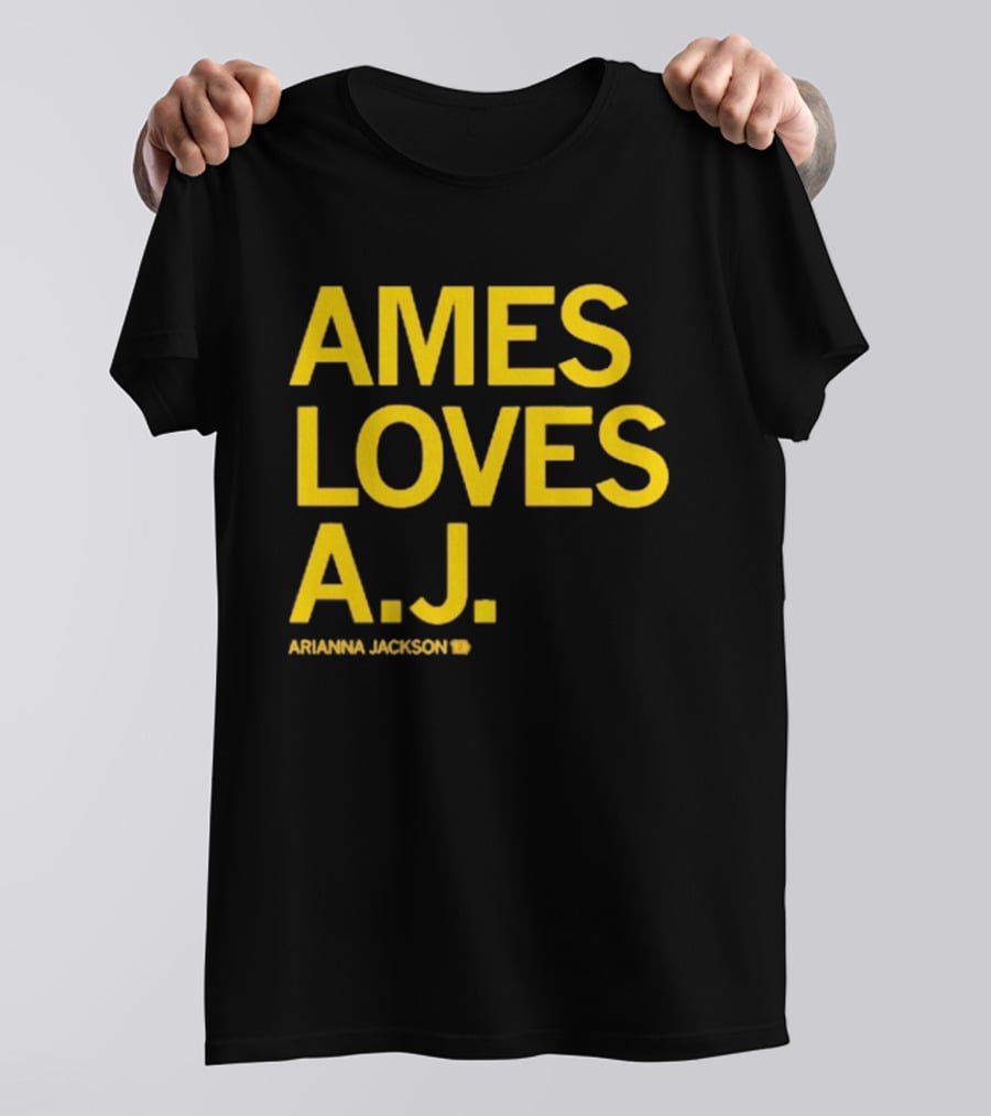 Ames Loves A J Arianna Jackson T-Shirt