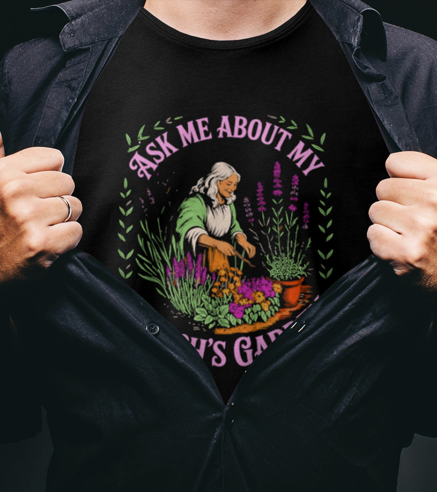 Ask Me About My Witch's Garden With Herbal Plants And Flowers T-Shirt