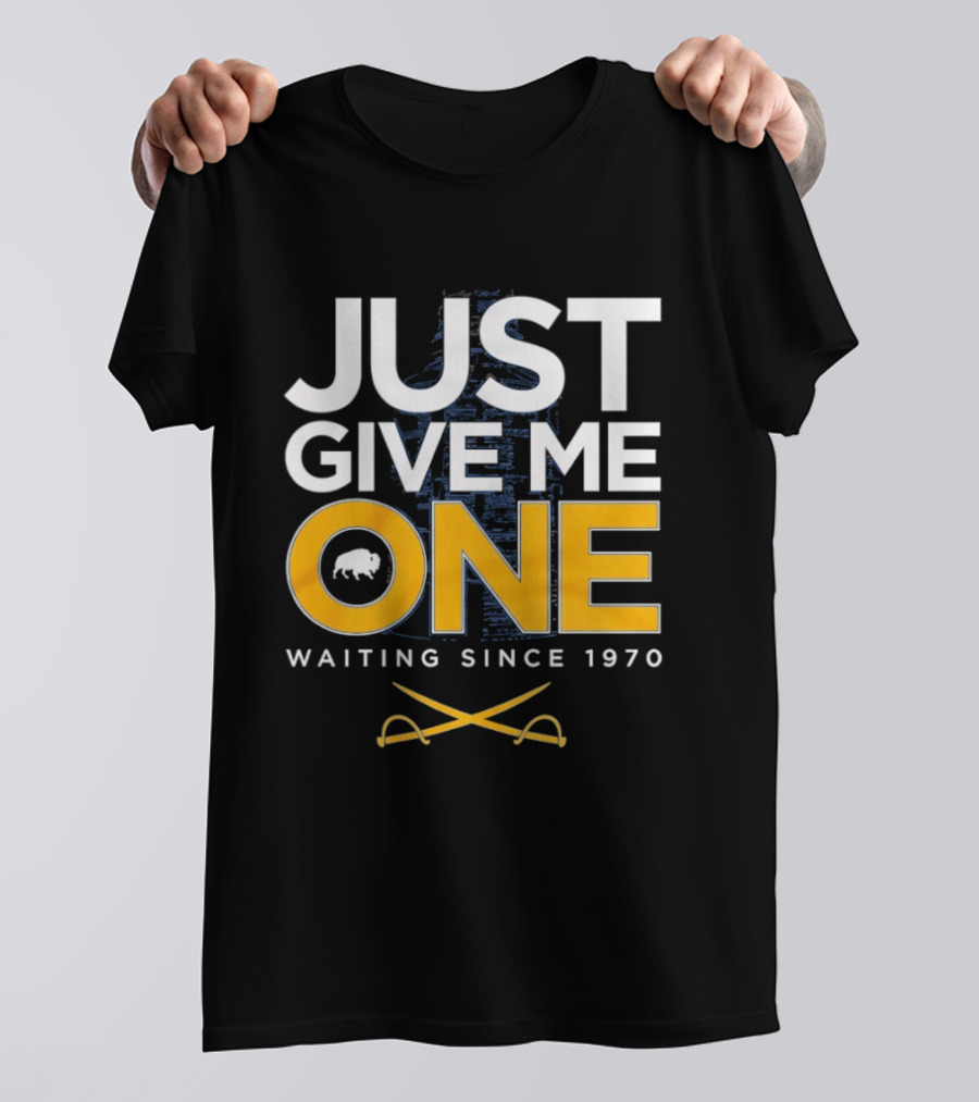 Just Give Me One Hockey Waiting Since 1970 Sabres Buffalo Crossed Sticks T-Shirt