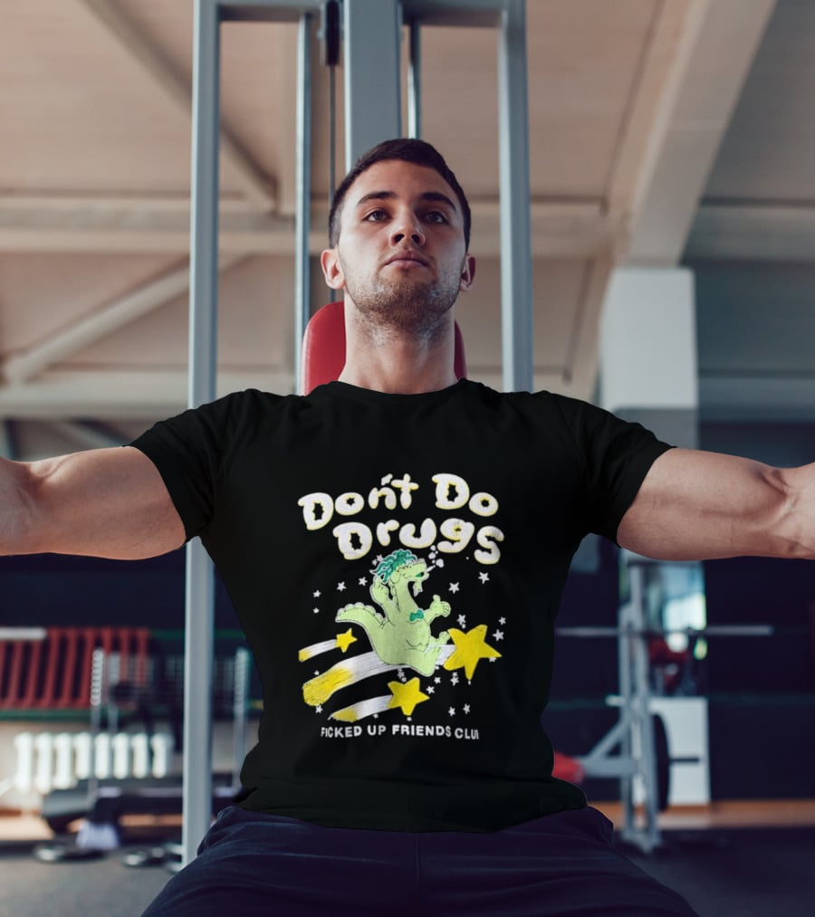 Don't Do Drugs Ficked Up Friends Club Dinosaur With Stars T-Shirt