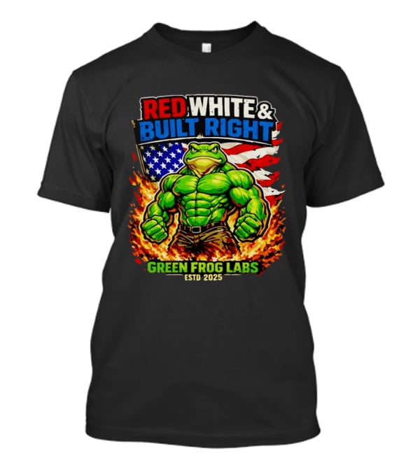 Red White & Built Right Green Frog Labs USA Flag ESTD 2025 T-Shirt