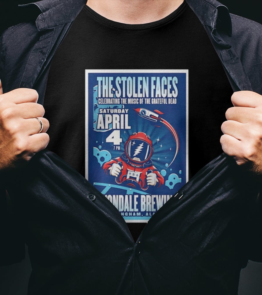 The Stolen Faces Celebrating The Music Of The Grateful Dead April 4 Avondale Brewing Birmingham AL T-Shirt