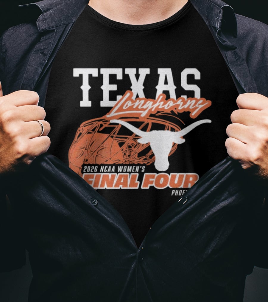 Texas Longhorns 2026 NCAA Women's Final Four Phoenix Basketball T-Shirt
