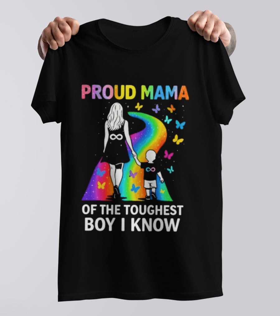 Proud Mama Of The Toughest Boy I Know Rainbow Infinity Butterflies T-Shirt