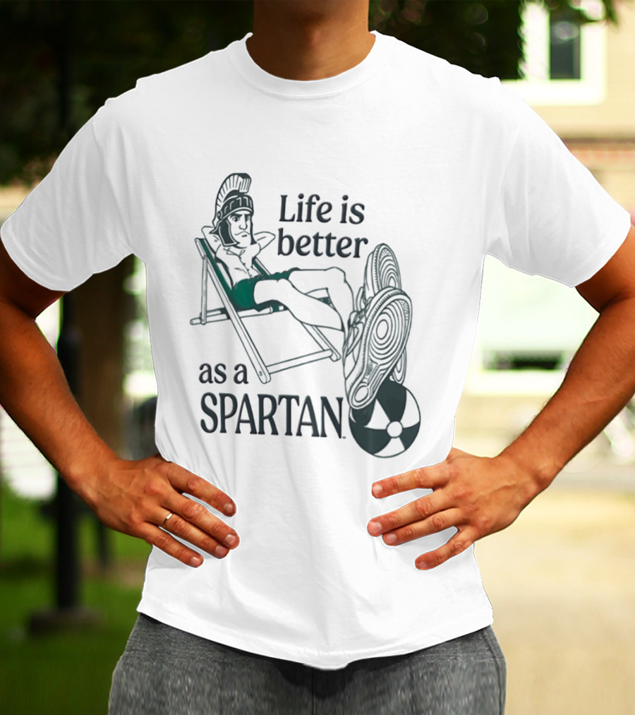 Michigan State Spartans Life Is Better As A Spartan Beach Relaxation T-Shirt