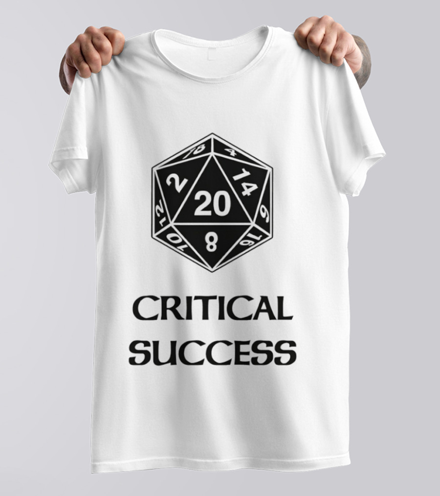 Critical Success Dungeons And Dragons Dice 20 14 2 8 T-Shirt