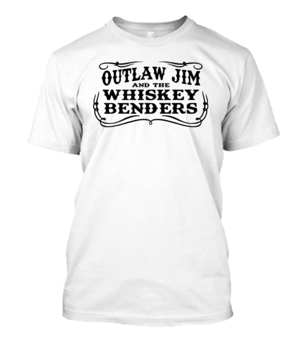 Outlaw Jim And The Whiskey Benders Western Music Band T-Shirt