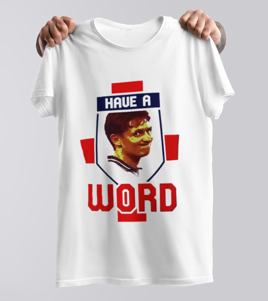 Gary Lineker Have A Word 2026 Soccer Fan T-Shirt