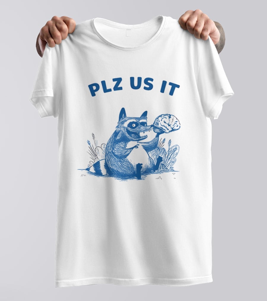 Plz Us It Raccoon With Brain Drawing T-Shirt